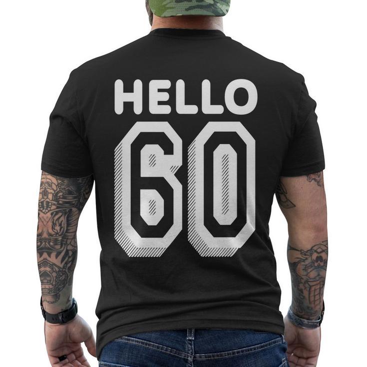 Hello 60 Funny 60Th Birthday Tshirt Men's Crewneck Short Sleeve Back Print T-shirt