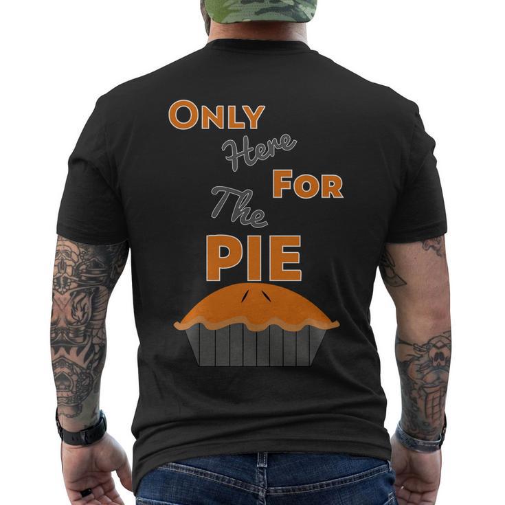 Here For The Pie Funny Thanksgiving Men's Crewneck Short Sleeve Back Print T-shirt