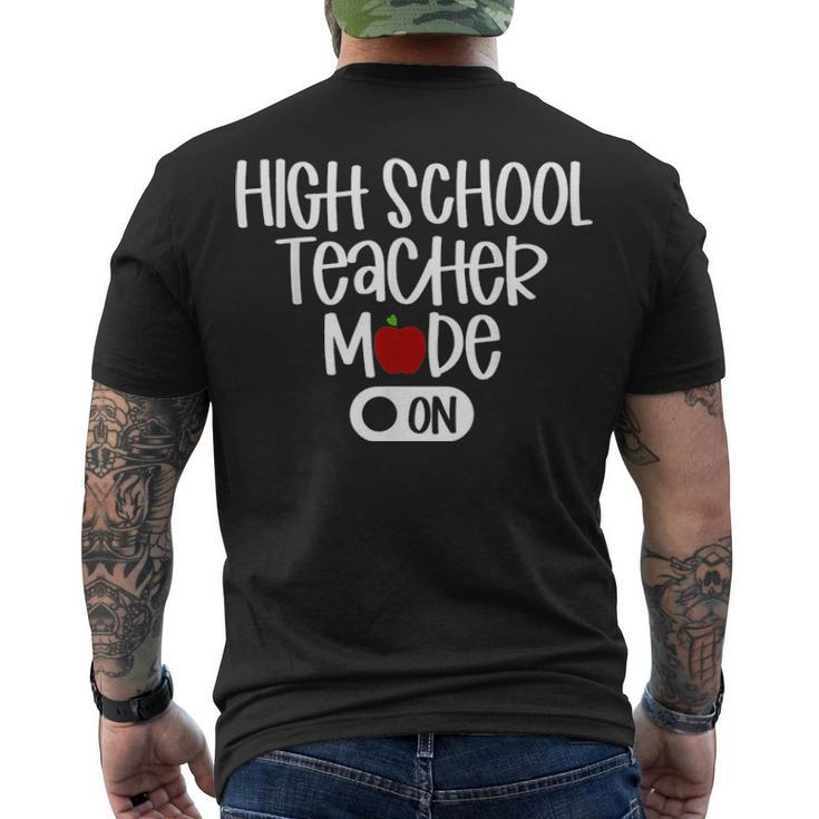High School Teacher Mode On Back To School Men's T-shirt Back Print