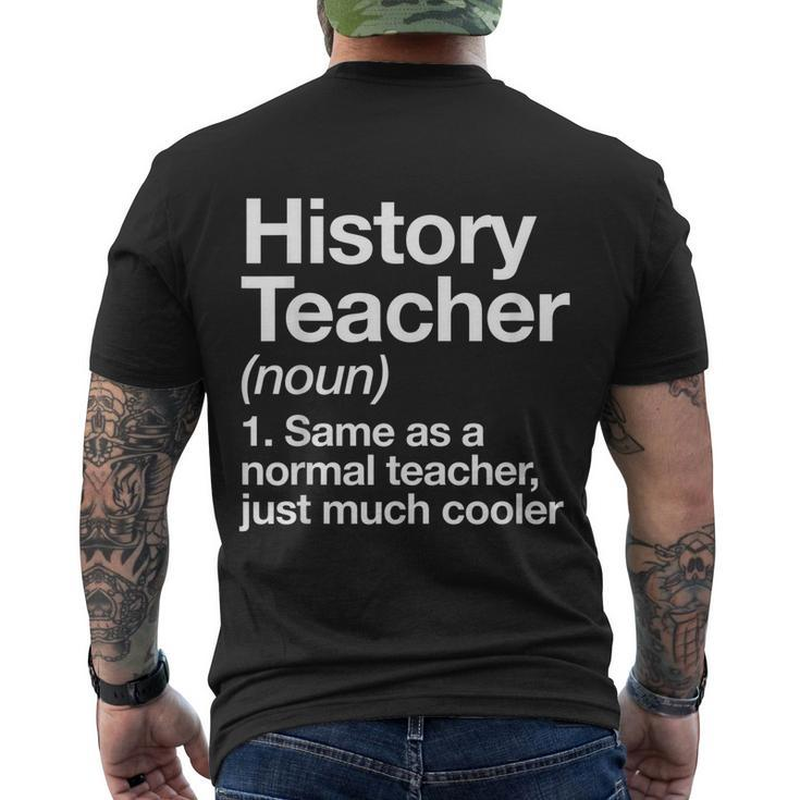 History Teacher Definition Funny Back To School First Day Tshirt Men's Crewneck Short Sleeve Back Print T-shirt