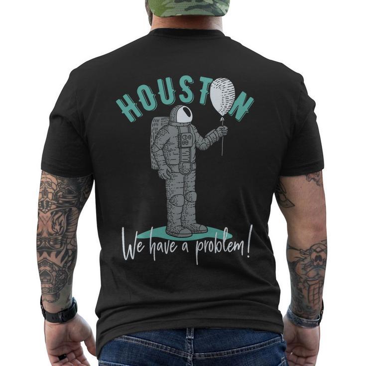 Houston We Have A Problem V2 Men's Crewneck Short Sleeve Back Print T-shirt