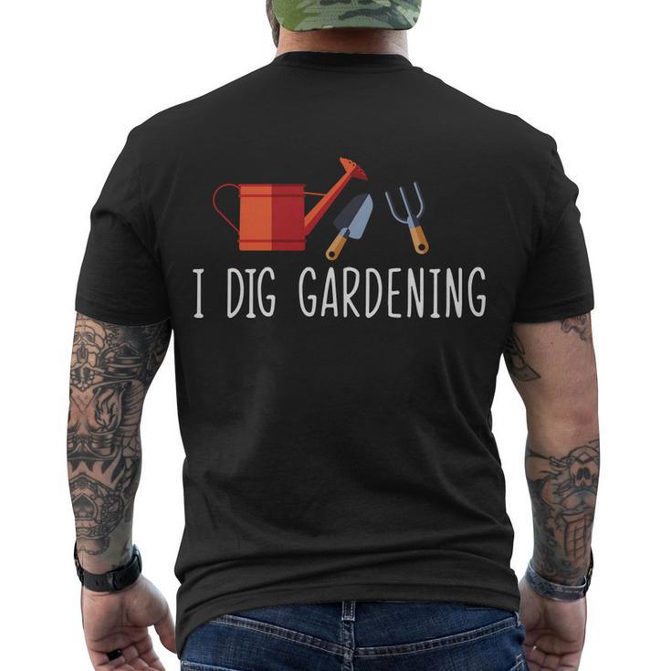 I Dig Gardening Tshirt Men's Crewneck Short Sleeve Back Print T-shirt