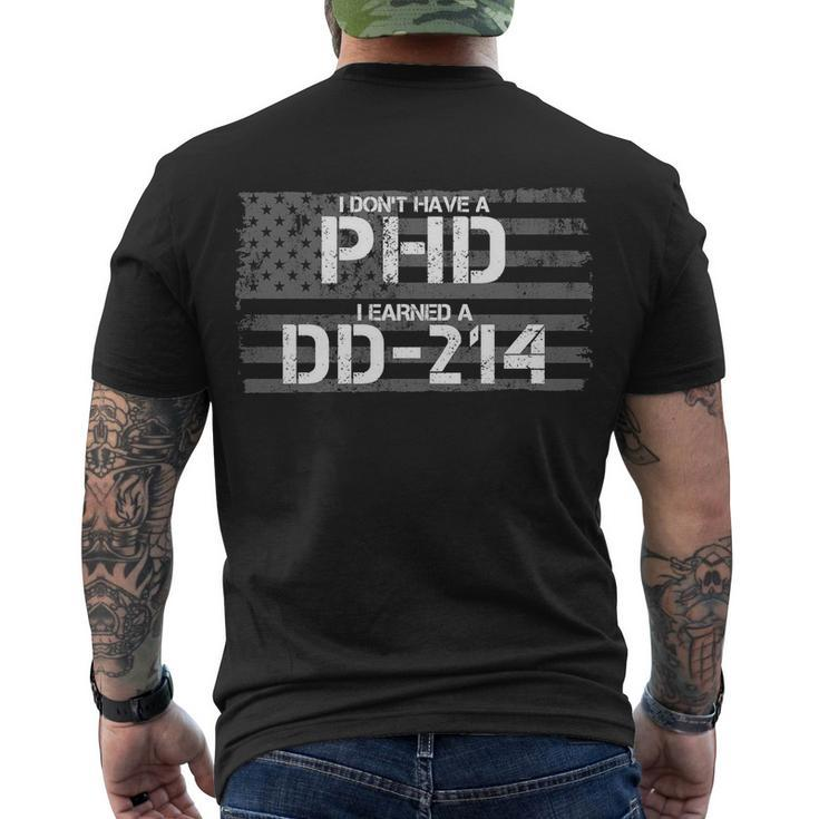 I Dont Have A Phd I Earned A Dd-214 Tshirt Men's Crewneck Short Sleeve Back Print T-shirt