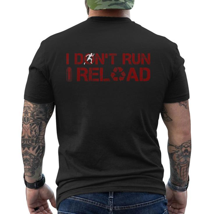 I Dont Run I Reload Funny Sarcastic Saying Men's Crewneck Short Sleeve Back Print T-shirt