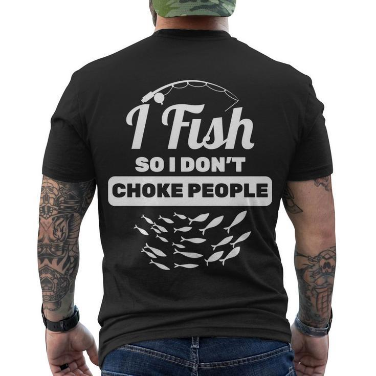 I Fish So I Dont Choke People Tshirt Men's Crewneck Short Sleeve Back Print T-shirt
