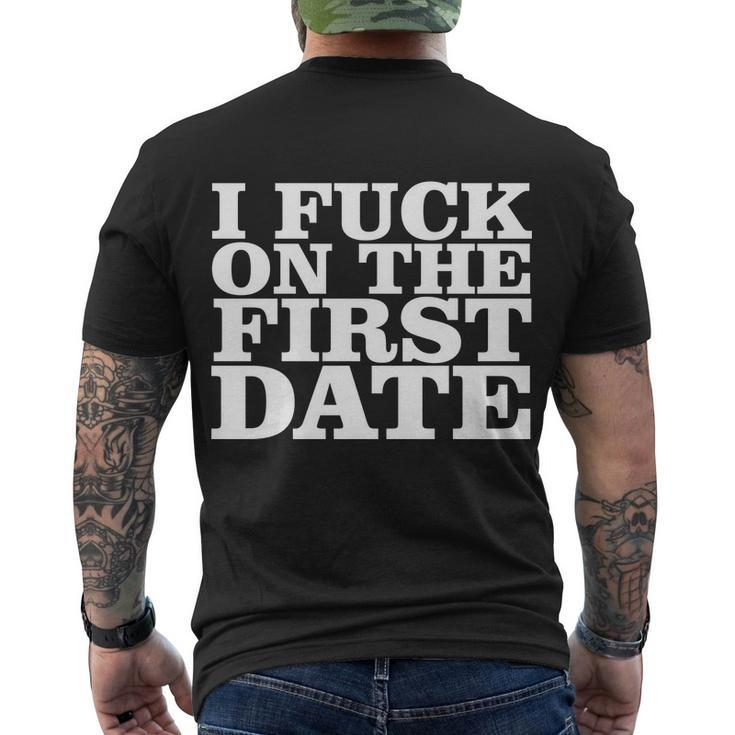 I Fuck On The First Date Tshirt Men's Crewneck Short Sleeve Back Print T-shirt