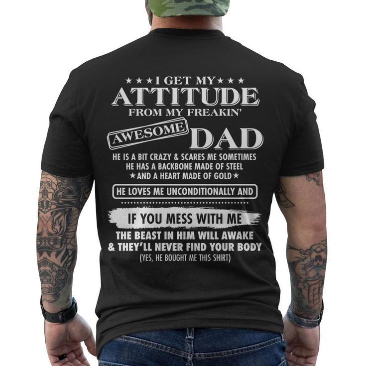 I Get My Attitude From My Freakin Awesome Dad Men's Crewneck Short Sleeve Back Print T-shirt