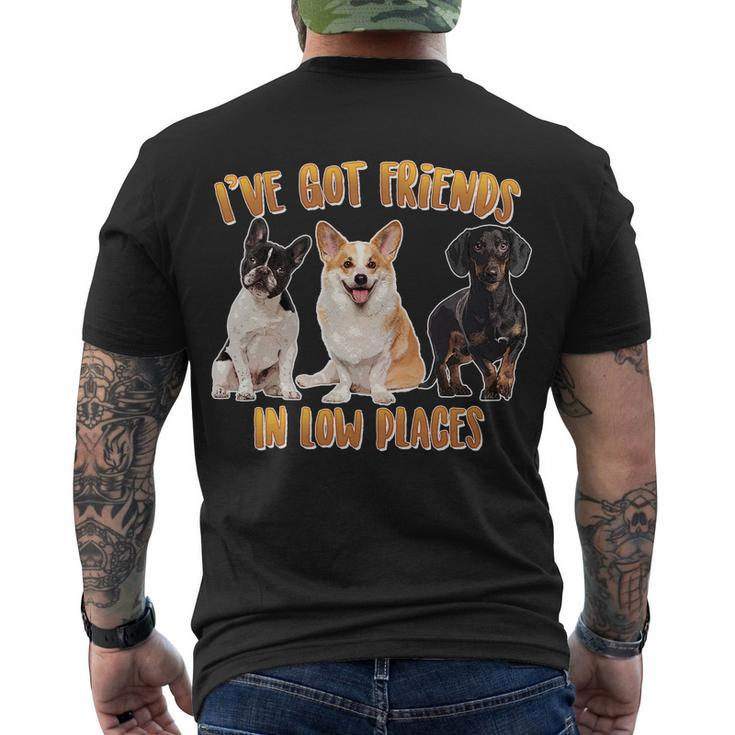I Got Friends In Low Places Dogs Men's Crewneck Short Sleeve Back Print T-shirt