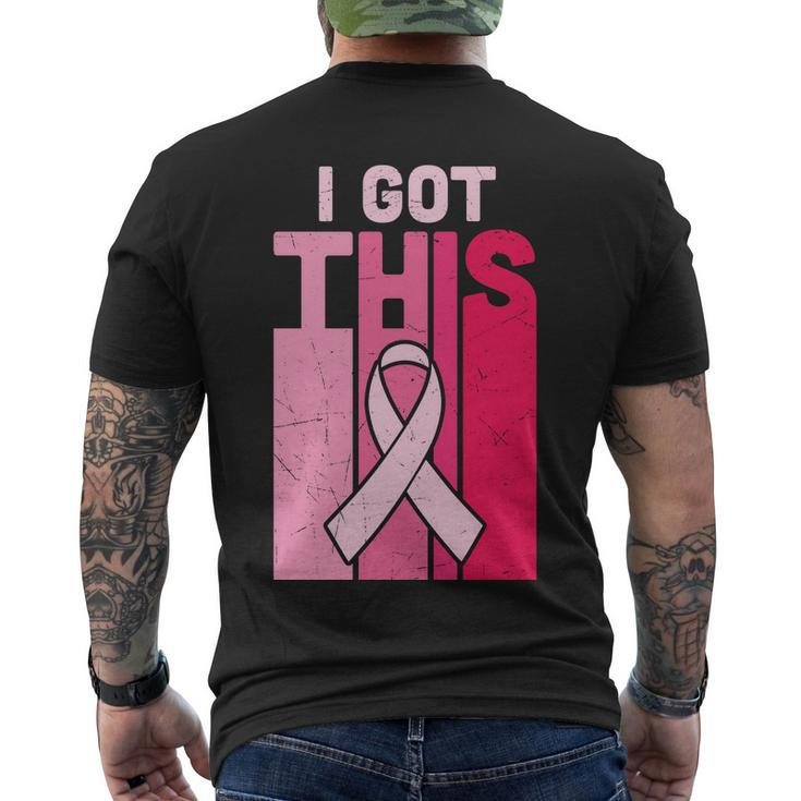 I Got This Pink Ribbon Breast Caner Men's Crewneck Short Sleeve Back Print T-shirt