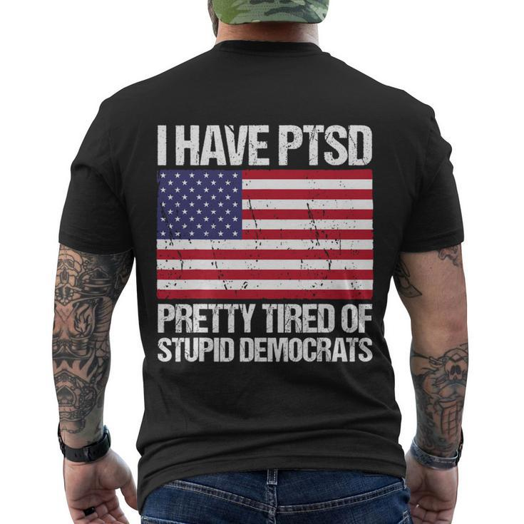 I Have Ptsd Pretty Tired Of Stupid Democrats V2 Men's Crewneck Short Sleeve Back Print T-shirt