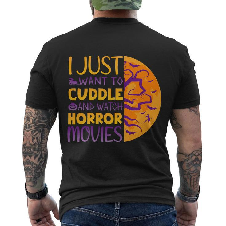 I Just Want To Cuddle And Watch Horror Movies Halloween Quote Men's Crewneck Short Sleeve Back Print T-shirt