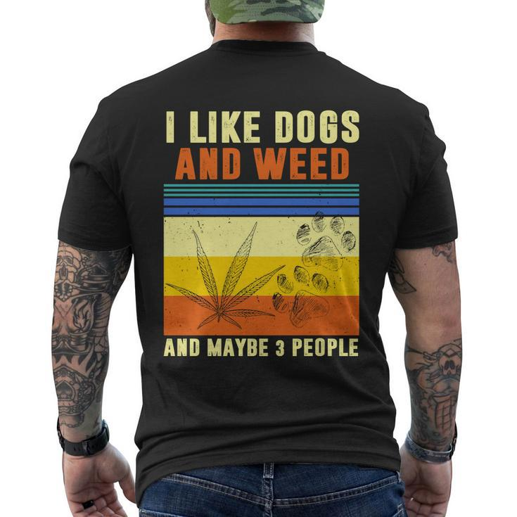 I Like Dogs And Weed And Maybe 3 People Tshirt V2 Men's Crewneck Short Sleeve Back Print T-shirt