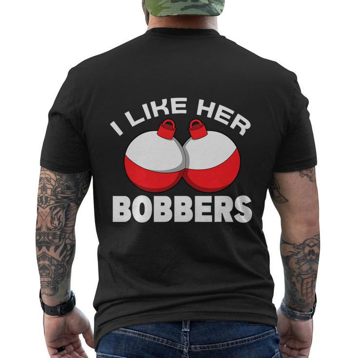 I Like Her Bobbers Fishing Funny Fisherman Humor Men's Crewneck Short Sleeve Back Print T-shirt
