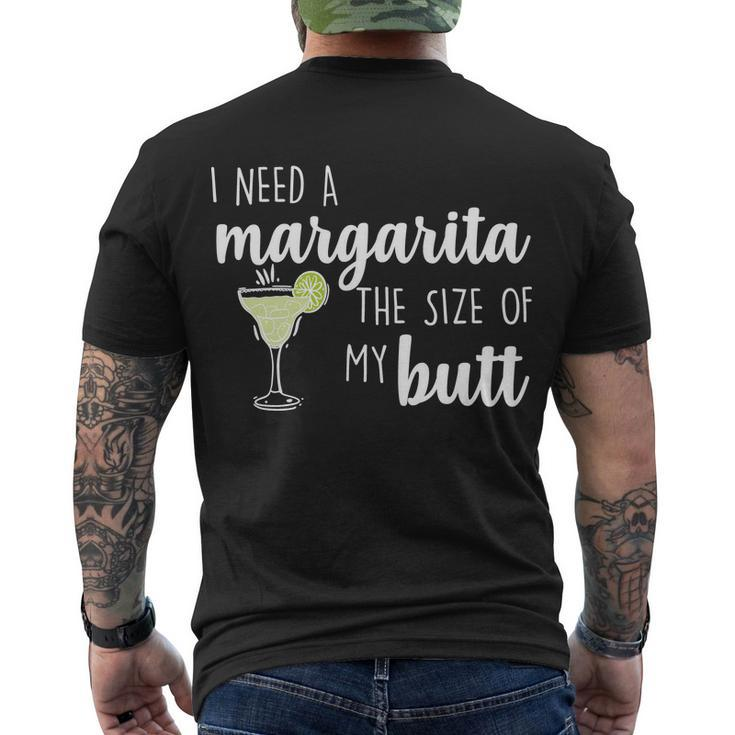 I Need A Margarita The Size Of My Butt Men's Crewneck Short Sleeve Back Print T-shirt