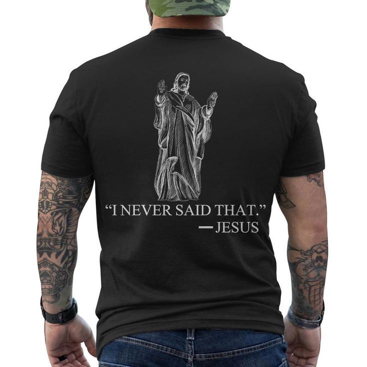 I Never Said That - Jesus Christ Tshirt Men's Crewneck Short Sleeve Back Print T-shirt