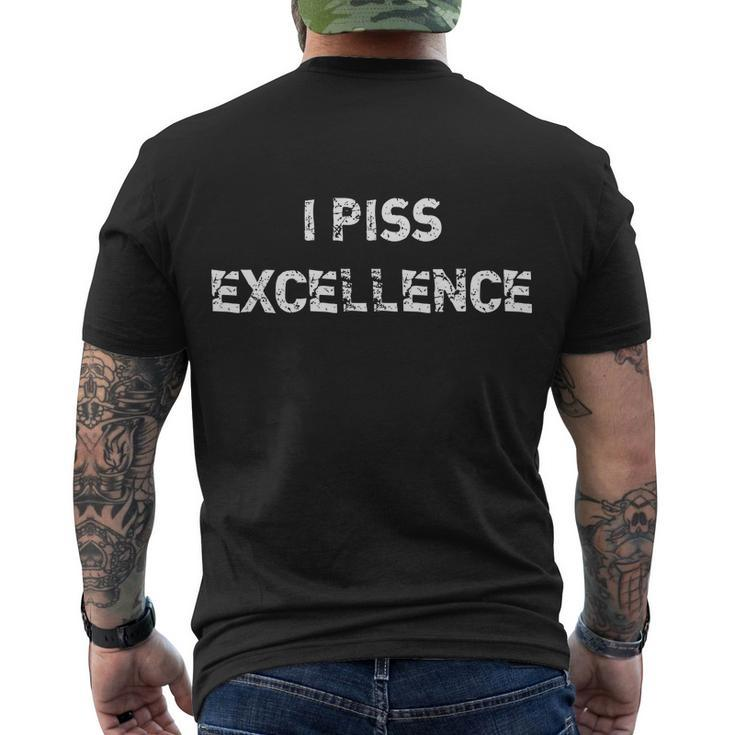 I Piss Excellence Tshirt Men's Crewneck Short Sleeve Back Print T-shirt