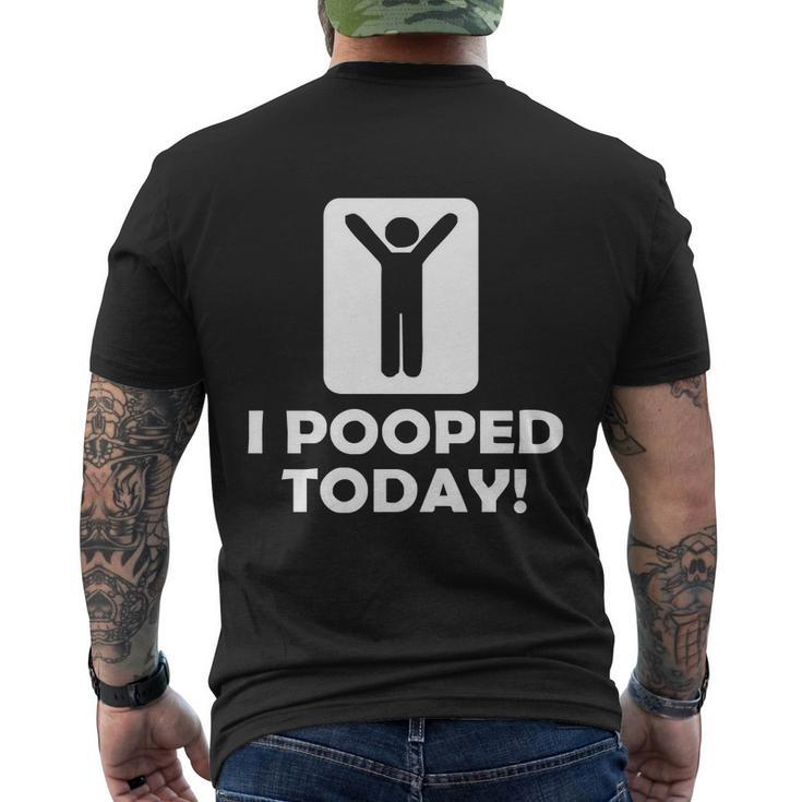 I Pooped Today Tshirt Men's Crewneck Short Sleeve Back Print T-shirt