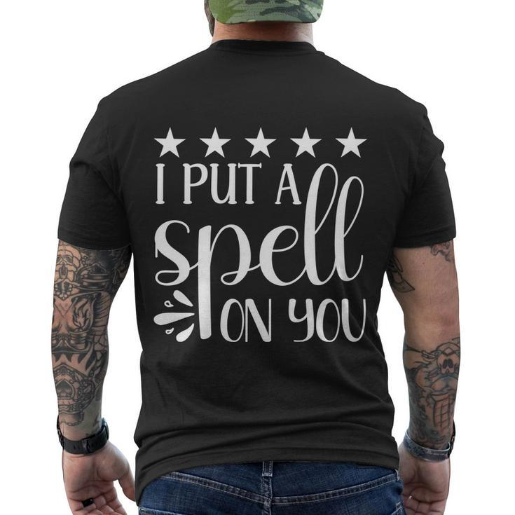 I Put A Spell On You Halloween Quote V4 Men's Crewneck Short Sleeve Back Print T-shirt