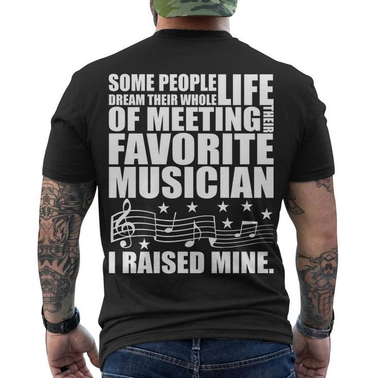 I Raised Mine Favorite Musician Tshirt Men's Crewneck Short Sleeve Back Print T-shirt