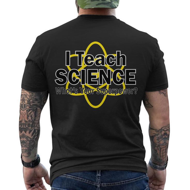 I Teach Science Whats Your Superpower Tshirt Men's Crewneck Short Sleeve Back Print T-shirt