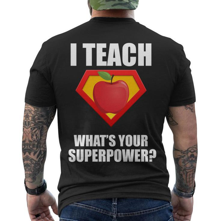 I Teach What Your Superpower Tshirt Men's Crewneck Short Sleeve Back Print T-shirt