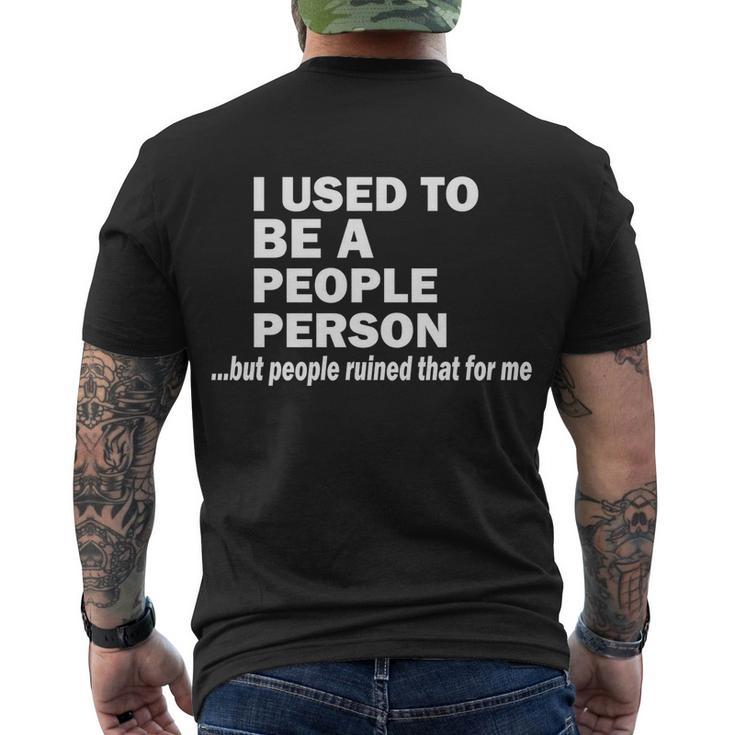 I Used To Be A People Person Men's Crewneck Short Sleeve Back Print T-shirt