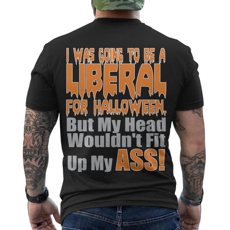 I Was Going To Be Liberal For Halloween Costume Tshirt Men's Crewneck Short Sleeve Back Print T-shirt