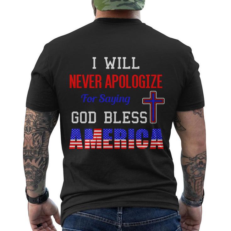 I Will Never Apologize For Saying God Bless America Gift Men's Crewneck Short Sleeve Back Print T-shirt