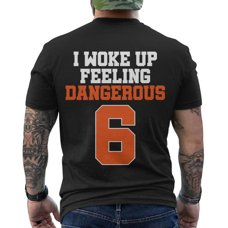 I Woke Up Feeling Dangerous Football Men's Crewneck Short Sleeve Back Print T-shirt