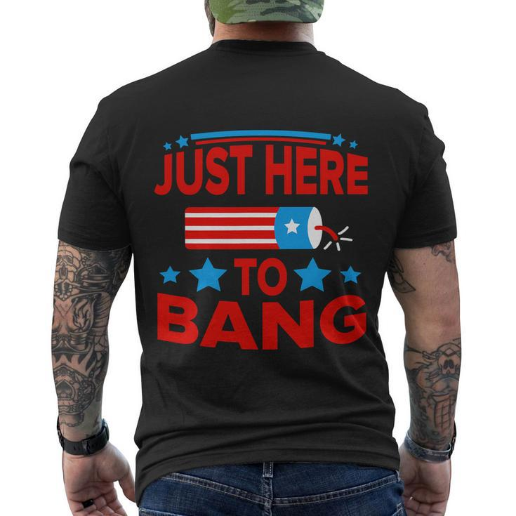 I_M Just Here To Bang Funny 4Th July American Flag Clothes Men's Crewneck Short Sleeve Back Print T-shirt