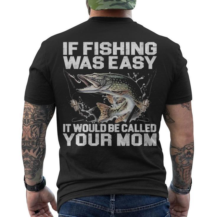 If Fishing Was Easy Men's Crewneck Short Sleeve Back Print T-shirt