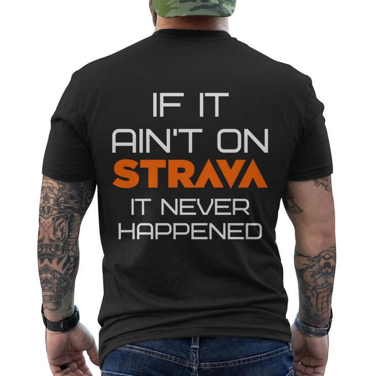 If It Aint On Strava It Never Happened Men's Crewneck Short Sleeve Back Print T-shirt