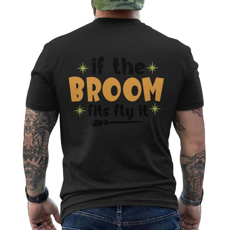 If The Broom Fits Fly It Broom Halloween Quote Men's Crewneck Short Sleeve Back Print T-shirt