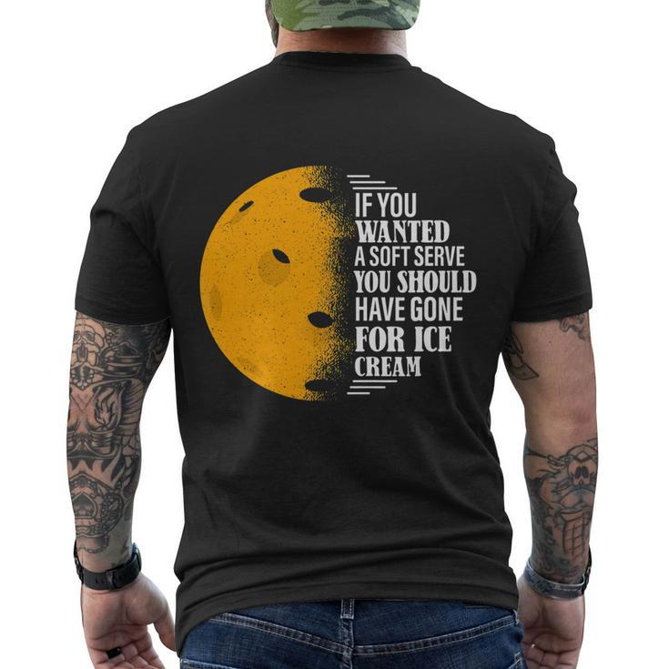 If You Wanted A Soft Serve Funny Pickleball Tshirt Men's Crewneck Short Sleeve Back Print T-shirt