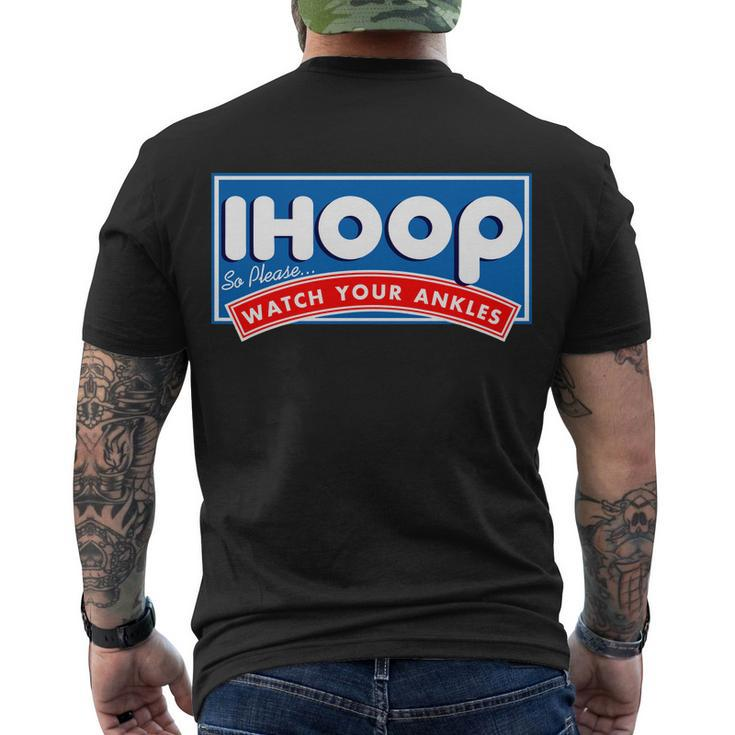 Ihoop I Hoop So Please Watch Your Ankles Funny Basketball Men's Crewneck Short Sleeve Back Print T-shirt