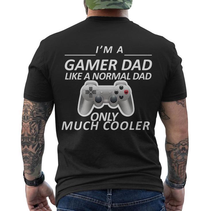 Im A Gamer Dad Like A Normal Dad But Much Cooler Men's Crewneck Short Sleeve Back Print T-shirt