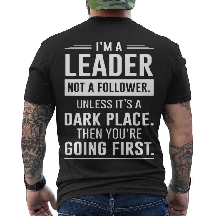 Im A Leader Not A Follower Men's Crewneck Short Sleeve Back Print T-shirt