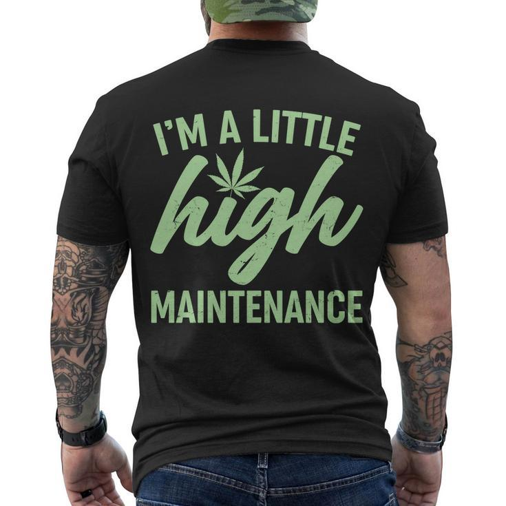 Im A Little High Maintenance Tshirt Men's Crewneck Short Sleeve Back Print T-shirt