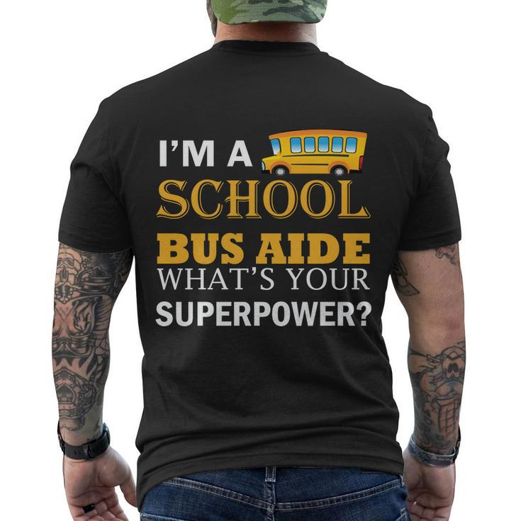 Im A School Bus Aide Whats Your Superpower Funny School Bus Driver Graphics Men's Crewneck Short Sleeve Back Print T-shirt