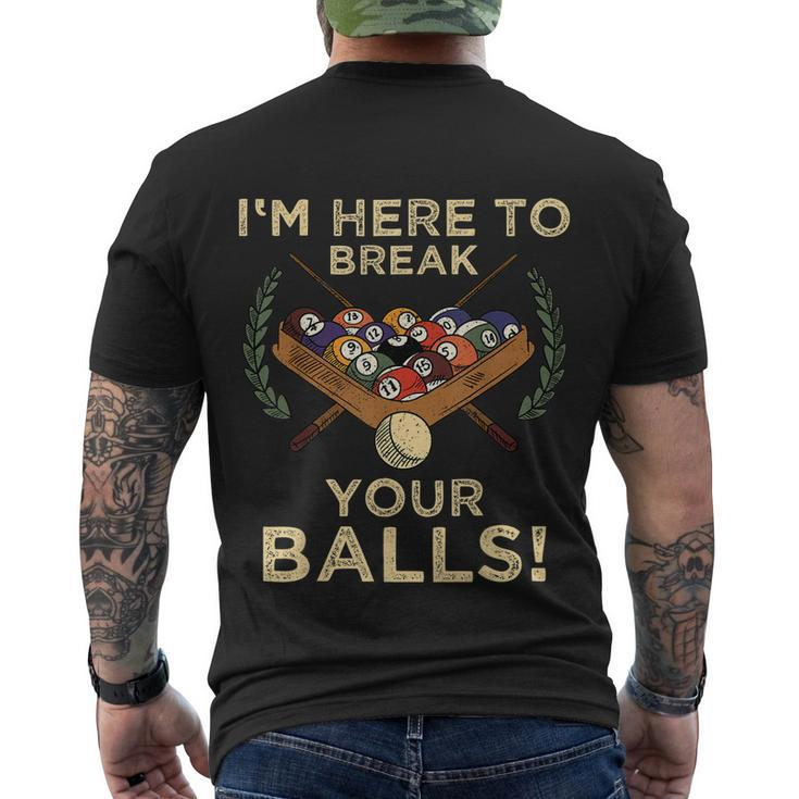Im Here To Break Your Balls Shirt For Pool Billiard Player Men's Crewneck Short Sleeve Back Print T-shirt