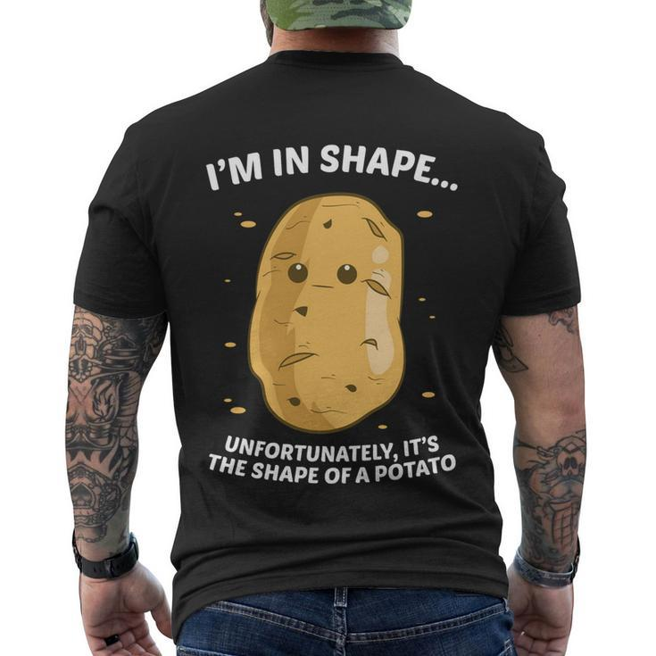 Im In Shape Unfortunately Its The Shape Of A Potato Gift Men's Crewneck Short Sleeve Back Print T-shirt