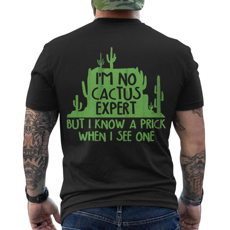 Im No Cactus Expert But I Know A Prick When I See One Men's Crewneck Short Sleeve Back Print T-shirt