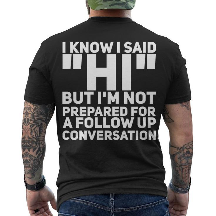 Im Not Prepared For A Follow Up Conversation Men's Crewneck Short Sleeve Back Print T-shirt