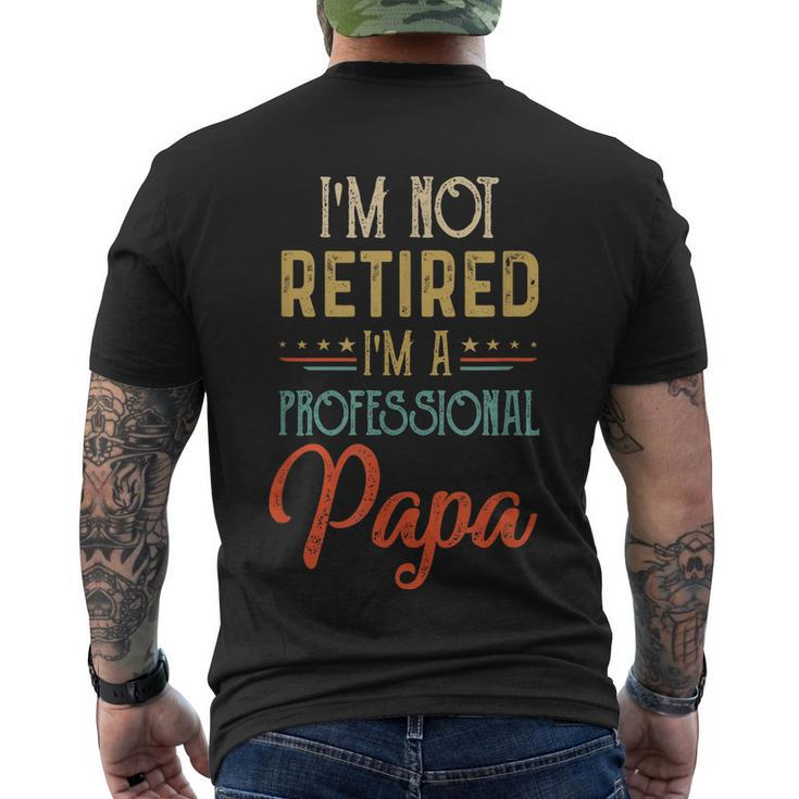 Im Not Retired A Professional Papa Father Day Vintage Men's Crewneck Short Sleeve Back Print T-shirt