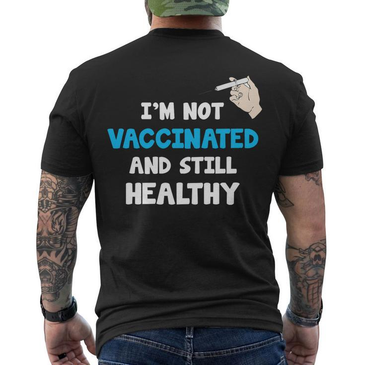 Im Not Vaccinated And Still Healthy Men's Crewneck Short Sleeve Back Print T-shirt