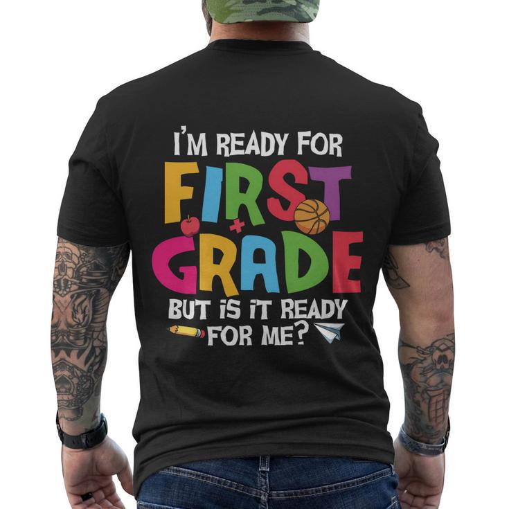 Im Ready For 1St Grade Back To School First Day Of School Men's Crewneck Short Sleeve Back Print T-shirt