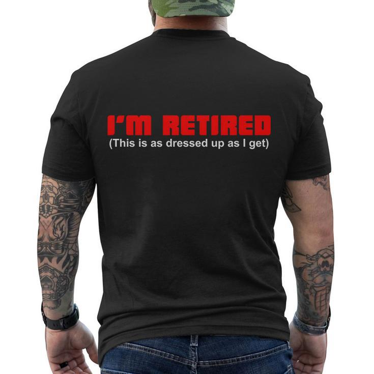 Im Retired This Is As Dressed Tshirt Men's Crewneck Short Sleeve Back Print T-shirt