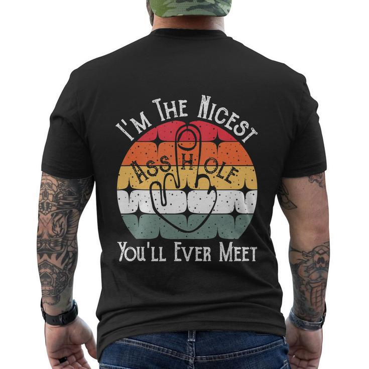 Im The Nicest Asshole Youll Ever Meet Funny Men's Crewneck Short Sleeve Back Print T-shirt