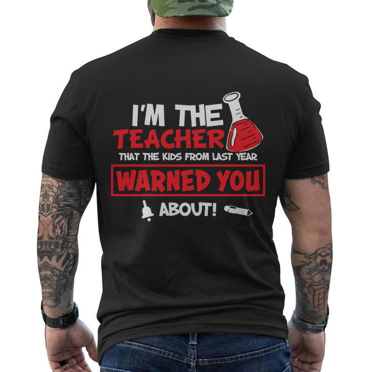 I’M The Teacher That Kids Warned You Saying For Teacher Premium Shirt Men's Crewneck Short Sleeve Back Print T-shirt