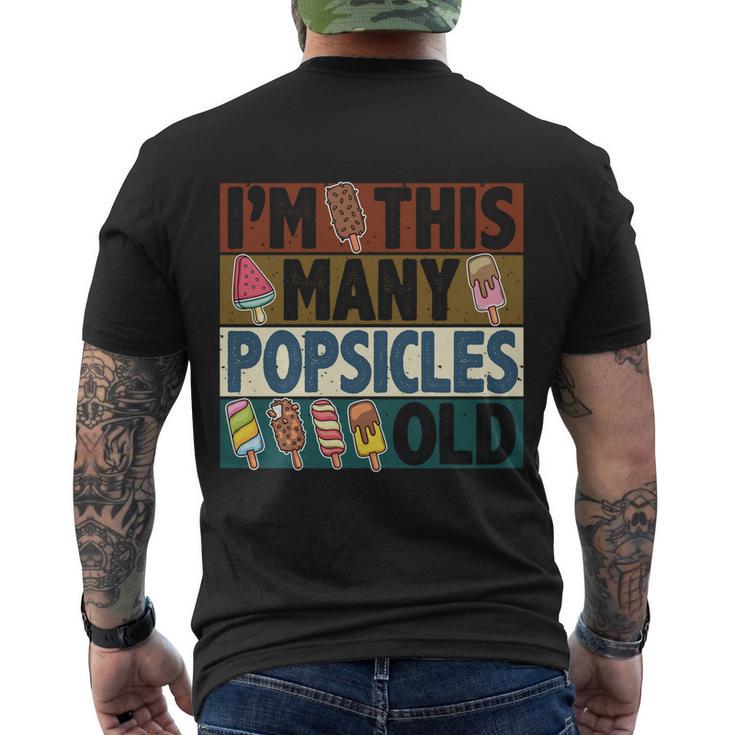 Im This Many Popsicles Old Funny Birthday For Men Women Cool Gift Men's Crewneck Short Sleeve Back Print T-shirt